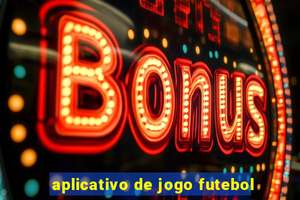 aplicativo de jogo futebol